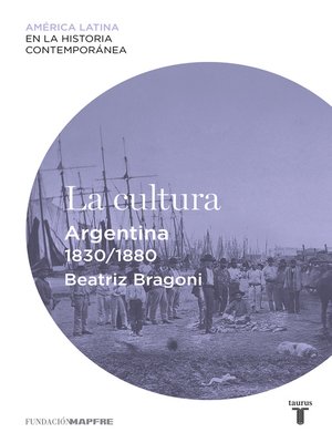 cover image of La cultura. Argentina (1830-1880)